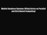 Read Mobile Database Systems (Wiley Series on Parallel and Distributed Computing) Ebook Free
