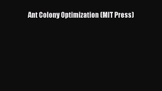 Read Ant Colony Optimization (MIT Press) Ebook Online