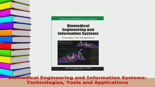 Read  Biomedical Engineering and Information Systems Technologies Tools and Applications Ebook Free