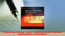 Read  Mastering Coding Tools Techniques and Practical Applications A Worktext Ebook Free