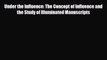 [PDF] Under the Influence: The Concept of Influence and the Study of Illuminated Manuscripts