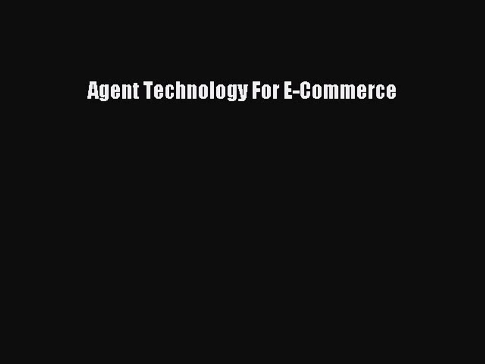Download Agent Technology For E-Commerce PDF Free