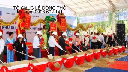 Chuyên tổ chức lễ động thổ tại Bình Dương 0908 692 141 Mr Long