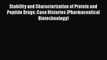 Read Stability and Characterization of Protein and Peptide Drugs: Case Histories (Pharmaceutical