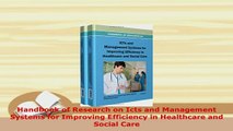 Read  Handbook of Research on Icts and Management Systems for Improving Efficiency in Healthcare Ebook Free