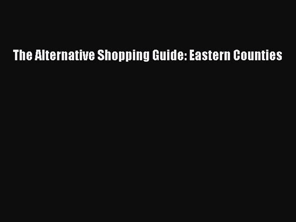 Read The Alternative Shopping Guide: Eastern Counties Ebook Free