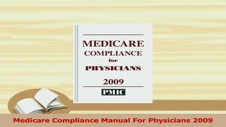 Read  Medicare Compliance Manual For Physicians 2009 Ebook Free