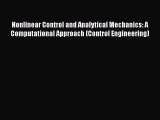 Read Nonlinear Control and Analytical Mechanics: A Computational Approach (Control Engineering)