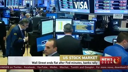 Wall Street ends flat after minutes of Fed meeting released