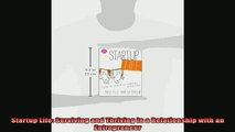 READ book  Startup Life Surviving and Thriving in a Relationship with an Entrepreneur Free Online