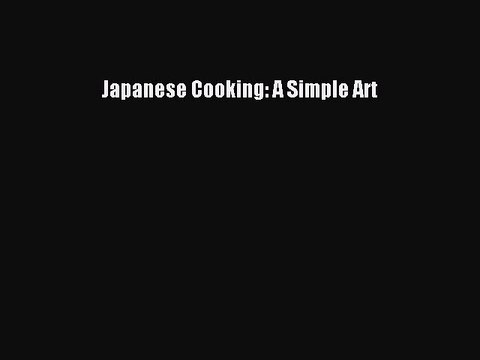 [PDF] Japanese Cooking: A Simple Art Full EBook
