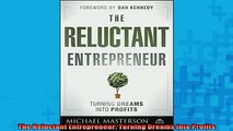 READ FREE Ebooks  The Reluctant Entrepreneur Turning Dreams into Profits Full Free