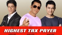 Bollywood's HIGHEST Tax Payer - Salman Khan BEATS Shahrukh, Aamir