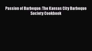 [PDF] Passion of Barbeque: The Kansas City Barbeque Society Cookbook  Book Online