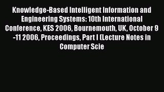 Read Knowledge-Based Intelligent Information and Engineering Systems: 10th International Conference