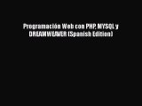 Download Programación Web con PHP MYSQL y DREAMWEAVER (Spanish Edition) Ebook Free