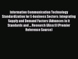 Read Information Communication Technology Standardization for E-business Sectors: Integrating