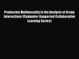 [PDF] Productive Multivocality in the Analysis of Group Interactions (Computer-Supported Collaborative