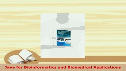 Read  Java for Bioinformatics and Biomedical Applications Ebook Free