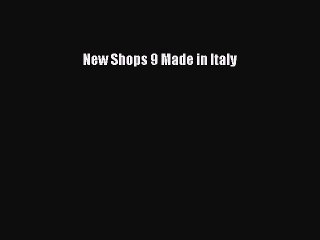 Read New Shops 9 Made in Italy Ebook Free