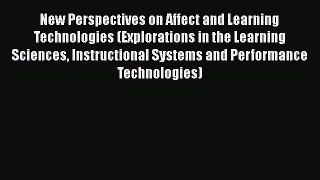 [PDF] New Perspectives on Affect and Learning Technologies (Explorations in the Learning Sciences