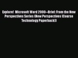 [PDF] Explore!  Microsoft Word 2000--Brief: From the New Perspectives Series (New Perspectives