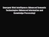 [PDF] Emergent Web Intelligence: Advanced Semantic Technologies (Advanced Information and Knowledge
