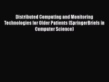 [PDF] Distributed Computing and Monitoring Technologies for Older Patients (SpringerBriefs