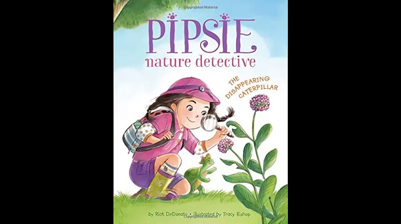Pipsie Nature Detective The Disappearing Caterpillar