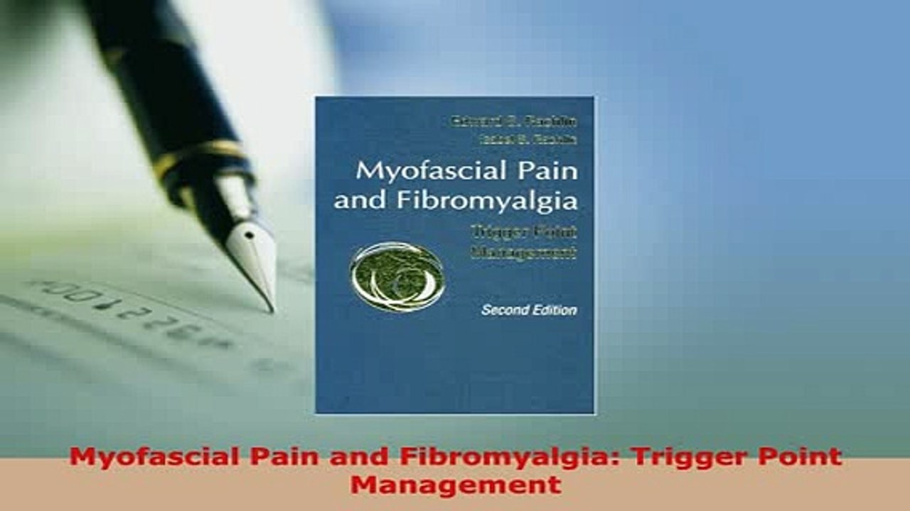Download  Myofascial Pain and Fibromyalgia Trigger Point Management Read Online