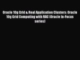 Read Oracle 10g Grid & Real Application Clusters: Oracle 10g Grid Computing with RAC (Oracle