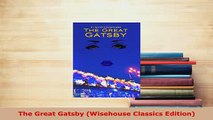 PDF  The Great Gatsby Wisehouse Classics Edition Free Books