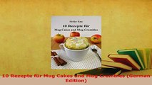PDF  10 Rezepte für Mug Cakes und Mug Crumbles German Edition Ebook