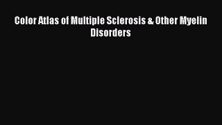 [PDF] Color Atlas of Multiple Sclerosis & Other Myelin Disorders Read Online