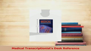 Read  Medical Transcriptionists Desk Reference Ebook Free