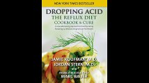 Dropping Acid The Reflux Diet Cookbook  Cure