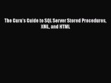 Read The Guru's Guide to SQL Server Stored Procedures XML and HTML Ebook Free