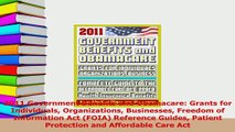 Download  2011 Government Benefits and Obamacare Grants for Individuals Organizations Businesses PDF Free