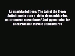 [PDF] La guarida del tigre/ The Lair of the Tiger: Antigimnasia para el dolor de espalda y