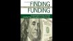 Finding Funding Grantwriting From Start to Finish Including Project Management and Internet Use