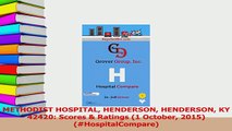 Download  METHODIST HOSPITAL HENDERSON HENDERSON KY  42420 Scores  Ratings 1 October 2015 PDF Free