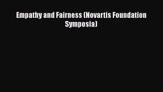 Read Empathy and Fairness (Novartis Foundation Symposia) Ebook Free