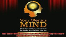 FREE PDF  Your Genius Mind Why You Dont Need To Be A College Graduate But You Do Need To Think  FREE BOOOK ONLINE