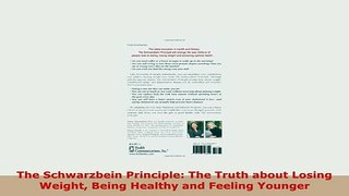 Download  The Schwarzbein Principle The Truth about Losing Weight Being Healthy and Feeling Younger Ebook