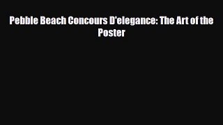 [PDF] Pebble Beach Concours D'elegance: The Art of the Poster Download Full Ebook