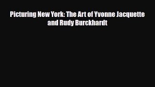 [PDF] Picturing New York: The Art of Yvonne Jacquette and Rudy Burckhardt Download Full Ebook