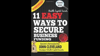 Stealth Capital Secrets 11 Easy Ways to Secure Business Funding