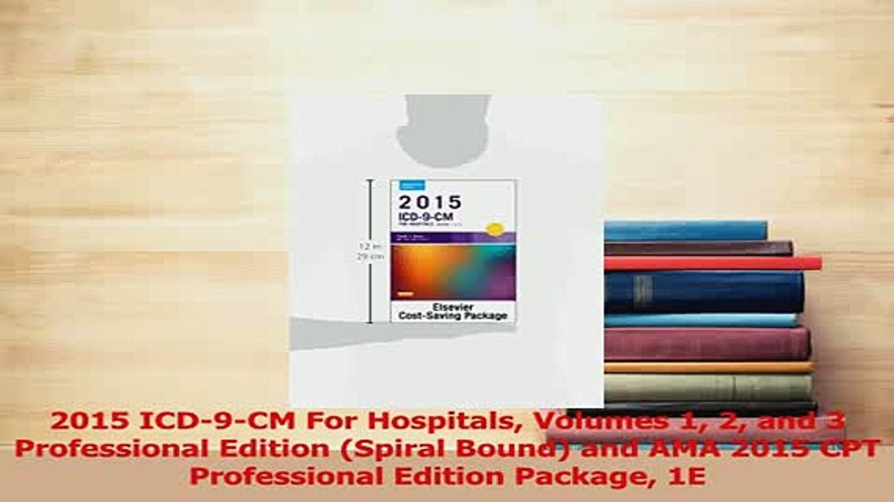 Read  2015 ICD9CM For Hospitals Volumes 1 2 and 3 Professional Edition Spiral Bound and AMA Ebook Free