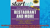 READ book  Start Your Own Restaurant and More Pizzeria Cofeehouse Deli Bakery Catering Business Free Online