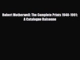 [PDF] Robert Motherwell: The Complete Prints 1940-1991:  A Catalogue Raisonne Download Online